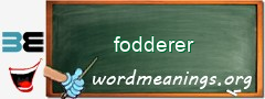 WordMeaning blackboard for fodderer
